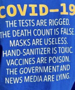 Covid-19 The Tests Are Rigged The Death Count Is False Masks Are Useless T-shirt