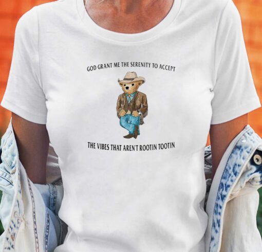 Cowboys Teddy Bear God Grant Me The Serenity To Accept The Vibes T-shirts