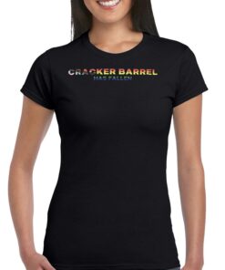 Cracker Barrel Has Fallen T-shirt