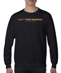 Cracker Barrel Has Fallen T shirt 4