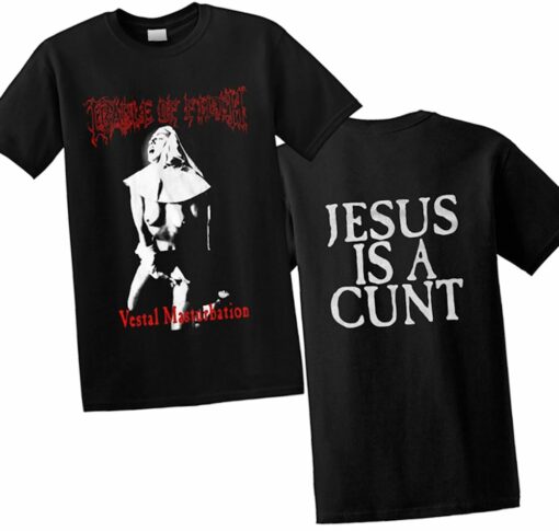 Cradle Of Filth Vestal Masturbation Jesus Is A Cunt Shirt