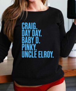 Craig Day Day Baby D Pinky Uncle Elroy Shirt