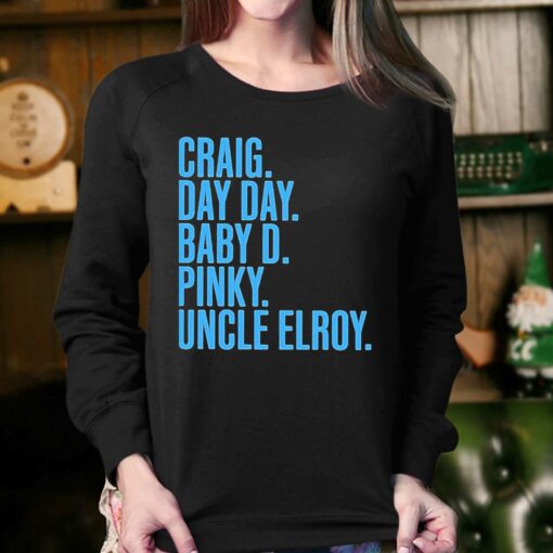 Craig Day Day Baby D Pinky Uncle Elroy Shirt