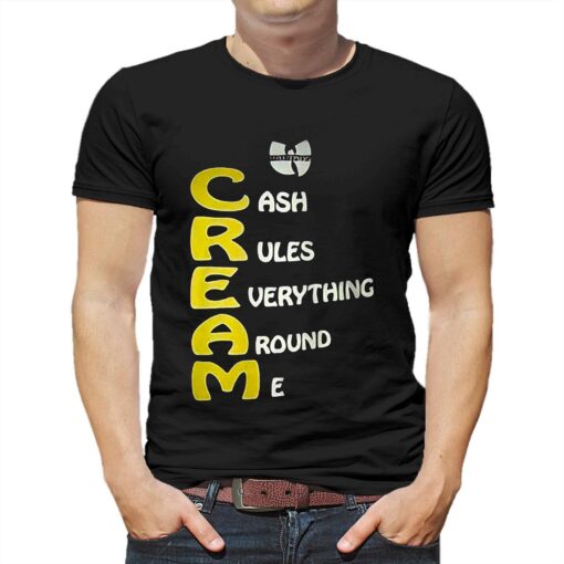 Cream Cash Rules Everything Around Me Shirt