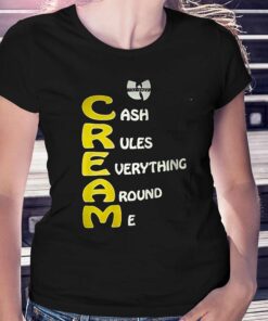 Cream Cash Rules Everything Around Me Shirt 1 Cream Cash Rules Everything Around Me Shirt 2