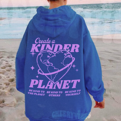 Create A Kinder Planet Hoodie Pink And Blue