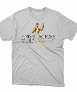 Crisis Actors Guild Awards Shirt Crisis Actors Guild Awards Shirt