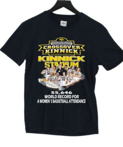 Crossover Kinnick Iowa Womens Basketball Kinnick Stadium 55646 World Record For A Womens Basketball Attendance T-shirt Crossover Kinnick Iowa Womens Basketball Kinnick Stadium 55646 World Record For A Womens Basketball Attendance T-shirt
