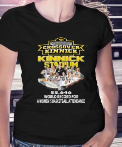 Crossover Kinnick Iowa Womens Basketball Kinnick Stadium 55646 World Record For A Womens Basketball Attendance T-shirt Crossover Kinnick Iowa Womens Basketball Kinnick Stadium 55646 World Record For A Womens Basketball Attendance T-shirt