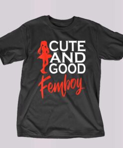 Cute And Good Femboy Anime T-shirt Cute And Good Femboy Anime T-shirt