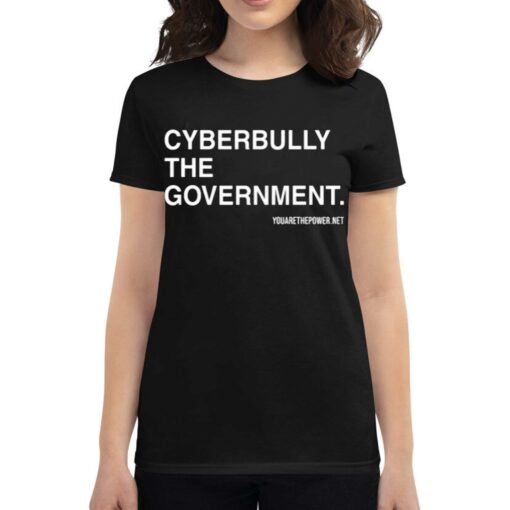 Cyberbully The Government You Are The Power Net T-shirt