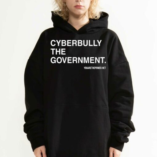 Cyberbully The Government You Are The Power Net T-shirt