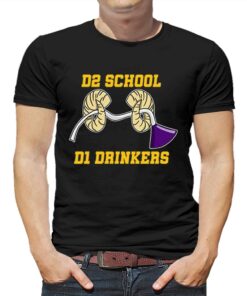 D2 School D1 Drinkers Shirt D2 School D1 Drinkers Shirt