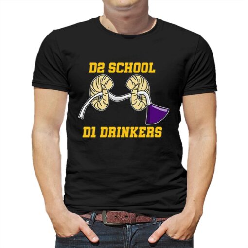 D2 School D1 Drinkers Shirt