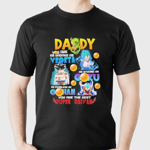 Daddy Vegeta Goku Gohan You Are The Best Super Saiyan Shirt