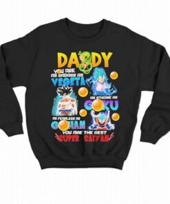 Daddy Vegeta Goku Gohan You Are The Best Super Saiyan Shirt 4
