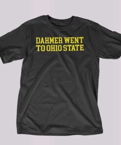 Dahmer Went To Ohio State Michigan Fan T-shirt 3 Dahmer Went To Ohio State Michigan Fan T shirt 4