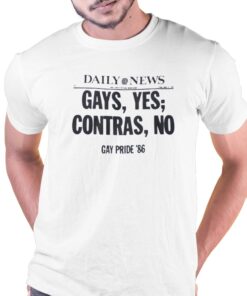 Daily News Gays Yes Contras No Gay Pride 86 Shirt Daily News Gays Yes Contras No Gay Pride 86 Shirt