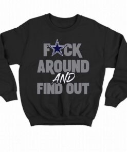 Dallas Cowboys Fuck Around And Find Out Shirt 3 Dallas Cowboys Fuck Around And Find Out Shirt 4