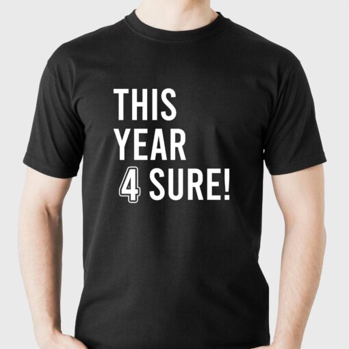 Dallas Cowboys This Year 4 Sure T-shirt