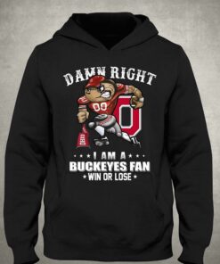 Damn Right I Am A Buckeyes Fan Win Or Lose Unisex T-shirt 2 Damn Right I Am A Buckeyes Fan Win Or Lose Unisex T shirt 3