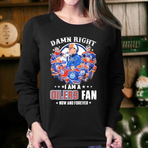 Damn Right I Am A Edmonton Oilers Fan Now And Forever 2023 Signatures Shirt