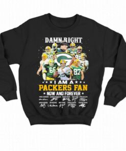 Damn Right I Am A Green Bay Packers Fan Now And Forever Signatures Shirt 3 Damn Right I Am A Green Bay Packers Fan Now And Forever Signatures Shirt 4