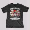 Damn Right I Am A Louisville Fan Now And Forever T-shirt
