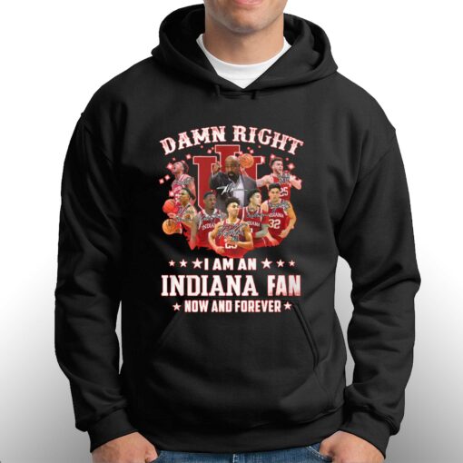 Damn Right I Am An Indiana Fan T-shirt