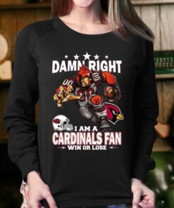 Damn Right I Am Arizona Cardinals Fan Win Or Lose Unisex T-shirt 3 Damn Right I Am Arizona Cardinals Fan Win Or Lose Unisex T shirt 4
