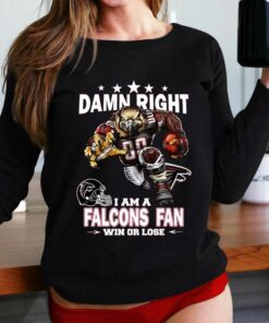 Damn Right I Am Atlanta Falcons Fan Win Or Lose Unisex T-shirt Damn Right I Am Atlanta Falcons Fan Win Or Lose Unisex T-shirt