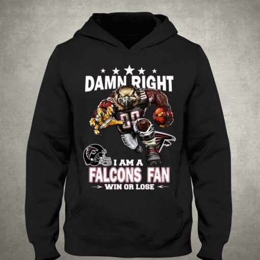 Damn Right I Am Atlanta Falcons Fan Win Or Lose Unisex T-shirt