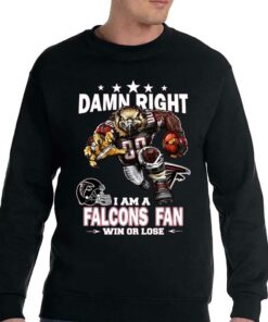 Damn Right I Am Atlanta Falcons Fan Win Or Lose Unisex T shirt 4