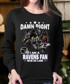 Damn Right I Am Baltimore Ravens Fan Win Or Lose Unisex T-shirt 3 Damn Right I Am Baltimore Ravens Fan Win Or Lose Unisex T shirt 4
