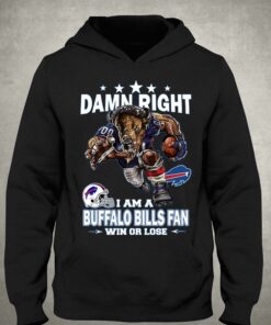 Damn Right I Am Buffalo Bills Fan Win Or Lose Unisex T shirt 3