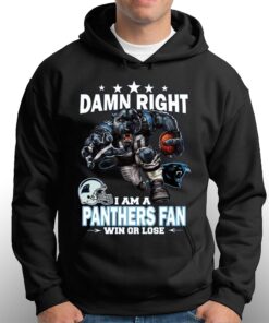 Damn Right I Am Carolina Panthers Fan Win Or Lose Unisex T shirt 3