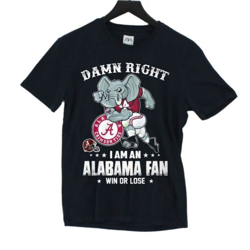 Damn Right Im Alabama Crimson Tide Fan Win Or Lose Unisex T-shirt