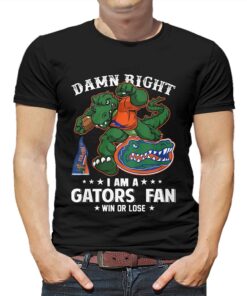 Damn Right Im Florida Gators Fan Win Or Lose Unisex T-shirt Damn Right Im Florida Gators Fan Win Or Lose Unisex T-shirt