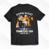 Damn Right Im Tennessee Volunteers Fan Win Or Lose Unisex T-shirt