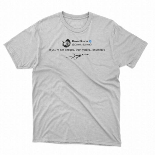 Daniel Suarez Racing Enemigos Tweet T-shirt