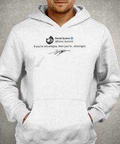 Daniel Suarez Racing Enemigos Tweet T shirt 3