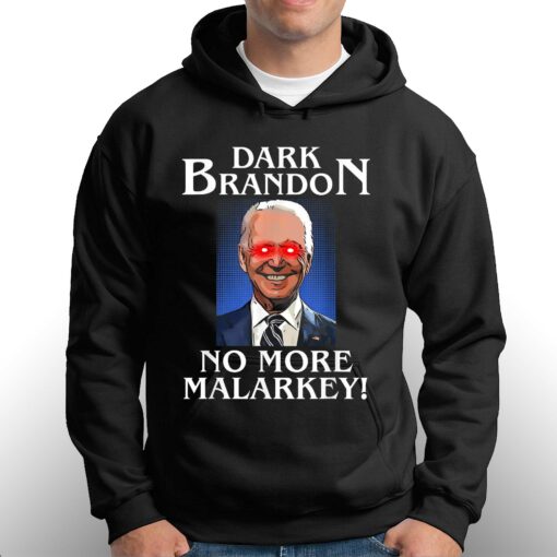 Dark Brandon No More Malarkey T-shirt