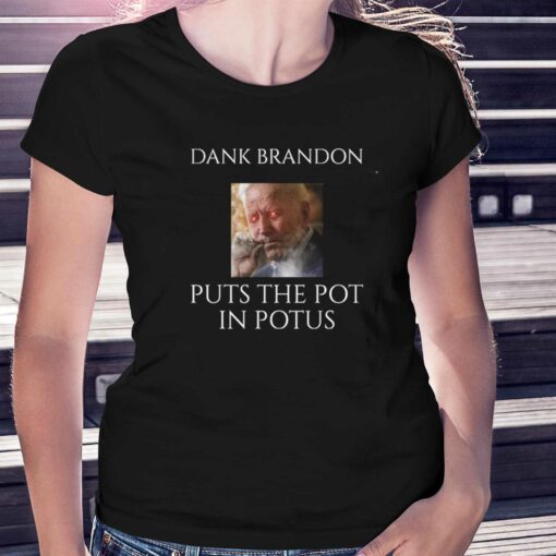 Dark Brandon Puts The Pot In Potus T-shirt