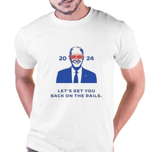 Dark Joe Biden 2024 Lets Get You Back On The Rails Shirt