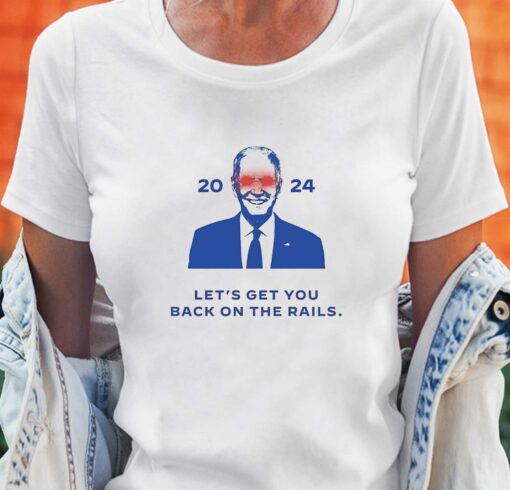 Dark Joe Biden 2024 Lets Get You Back On The Rails Shirt