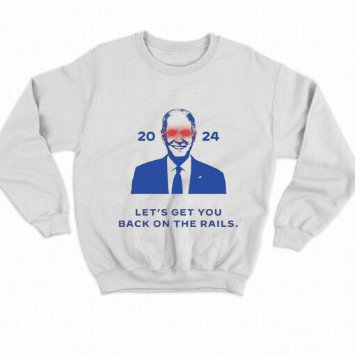 Dark Joe Biden 2024 Lets Get You Back On The Rails Shirt