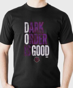Dark Order - Is Good Shirt 3 Dark Order Is Good Shirt 1 1