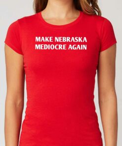 Dave Portnoy Make Nebraska Mediocre Again Shirt Dave Portnoy Make Nebraska Mediocre Again Shirt