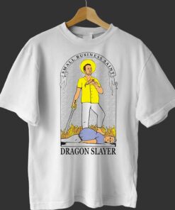 Dave Portnoy Small Business Saint Dragon Slayer T-shirt Dave Portnoy Small Business Saint Dragon Slayer T-shirt