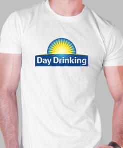Day Drinking T Shirt Day Drinking T Shirt